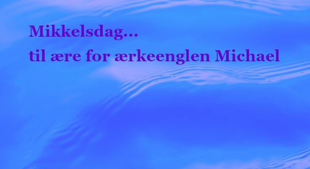 Mikkelsdag - ærkeenglen Michael dag